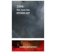 1984: THE YEAR THE STORM HIT