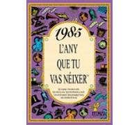 1985 L Any Que Tu Vas Neixer