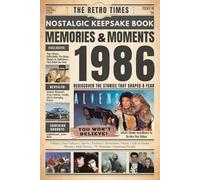 1986 Memories and Moments - Happy Birthday To You: The Retro Times Bringing Yesterday Back to Life - Gift idea for birthdays and anniversaries For Grandparents, Parents, Friends, and Loved ones