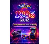 1986 - Quiz - 300 questions pour te tester (Collection L'essentiel d'une année)
