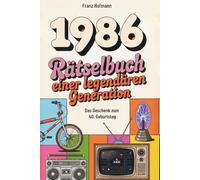 1986 Rätselbuch einer legendären Generation: Das perfekte Geschenk zum 40. Geburtstag