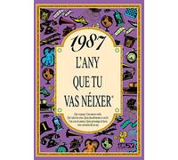 1987 L'ANY QUE TU VAS NÉIXER. Un regal original per a qui fa 39 anys el 2026. Records i curiositats del seu any de naixement que desperten converses, somriures i anècdotes que emocionen.
