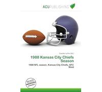 1988 Kansas City Chiefs Season: 1988 NFL season, Kansas City Chiefs, AFC West