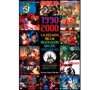 1990-2000 LA DECADA DE LA REVOLUCION EN LOS VIDEOJUEGOS | Enrique Segura Alcalde