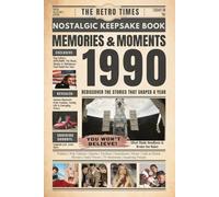 1990 Memories and Moments - Happy Birthday To You: The Retro Times Bringing Yesterday Back to Life - Gift idea for birthdays and anniversaries For Grandparents, Parents, Friends, and Loved ones