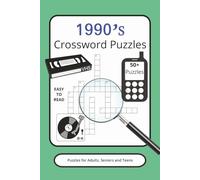 1990’s Crossword Puzzles: Crosswords with Easy to Read Print covering all aspects of the bold 1990’s - can you solve them all? 6x9 inches, 120 pages | 50+ Puzzles - Gifts, Holidays and Spare time fun