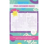 1990s Crossword Puzzle Book: Nostalgic Crossword Puzzles with Easy to Read Print about 90s Pop Culture, Movies, Music, and More | 6x9 inches, 120 ... Holidays and Relaxation (Retro Puzzle Books)