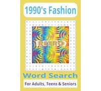 1990s Fashion Word Search Puzzle Book: Word Search With Easy to Read Print about 1990's Fashion, 1990's styles |6x9inches| 110pages|50+puzzles...Gift for Vacation, Holidays and Freetime
