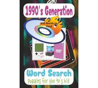 1990's Generation Word Search Puzzle Book: Word Search Book about 1990's Generation Era 495 Words To Find! Puzzles for the 90's Kid