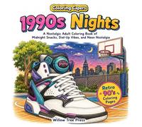 1990's Nights: A Nostalgic Adult Coloring Book of Midnight Snacks, Dial-Up Vibes, and Neon Nostalgia (Coloring Capers)