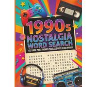 1990s Nostalgia Word Search: 102 Large Print Themed Puzzles for Adults | Classic Decade Memories, Pop Culture, Music, Movies and Everyday Life | Over ... Solutions Included (The Nostalgia Collection)