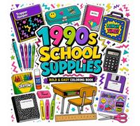 1990s School Supplies: Bold & Easy Coloring Book - Retro Classroom Essentials: Nostalgic School Gear, and Fun 90s Stationery for Relaxing Creative Coloring