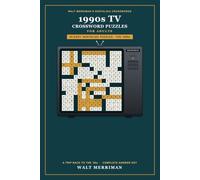 1990s TV Crossword Puzzles for Adults: 65 Easy, Nostalgic Crosswords from the Decade of Must-See TV - A Relaxing Trip Back to the ’90s with a Complete Answer Key