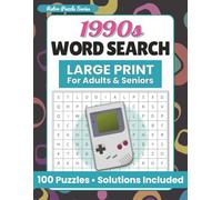 1990s Word Search: 100 Large-Print Nostalgic Puzzles with Solutions for Adults & Seniors (Retro Puzzle Series)