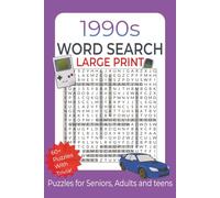 1990s Word Search Large Print: Puzzle Book Featuring 1990s Culture, Movies, TV, and Music with 60+ Puzzles and 700+ Unique Words and Fun Trivia on Each Page! (Timeless Decades)