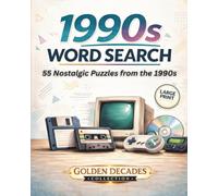 1990s Word Search Puzzle Book: 55 Nostalgic Puzzles from the 1990s about Music, Movies, Technology & Pop Culture | 8x10, 110 Pages | Fun Gift for ... (Golden Decades Word Search Collection)