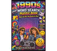 1990's Word Search Puzzle Book: 55 Nostalgic Word Search Puzzles & 55 Sayings Celebrating the Music, Movies, Fashion, Fads, Technology, and Memories of the Nineties