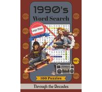 1990s Word Search Puzzle Book: Large Print Nostalgic Puzzles About Movies, Television, Music, Fashion, and Pop Culture (Through the Decades)