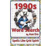 1990s Word Search Puzzle Book: Word Searches about Music, TV, Technology, and More | 6 x 9 inches, 116 pages | 50+ Puzzles | A Banger Of A Gift for ... Sharky Presents: Zeitgeist Series by Ava Era)
