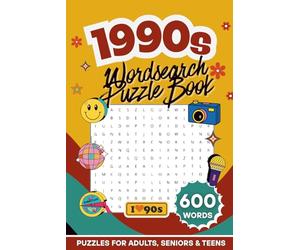 1990s Wordsearch Puzzle Book for Adults: 600 Retro-Themed Words | 60 Nostalgia Puzzles | Large Print Brain Games For Adults, Seniors & Teens ... Crossword & Wordsearch Puzzle Book Series)