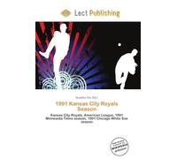 1991 Kansas City Royals Season: Kansas City Royals, American League, 1991 Minnesota Twins season, 1991 Chicago White Sox season