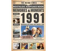 1991 Memories and Moments - Happy Birthday To You: The Retro Times Bringing Yesterday Back to Life - Gift idea for birthdays and anniversaries For Grandparents, Parents, Friends, and Loved ones