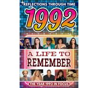 1992 in Focus: A Life to Remember - The Year You Were Born Book: A nostalgic gift packed with trivia, brain games, and events to celebrate birthdays, milestones, and memories
