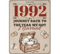 1992: Journey Back to the Year We Got Married: A nostalgic anniversary memory book for couples, reflections, prompts & puzzles