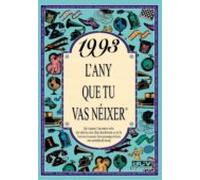 1993: L Any Que Tu Vas Neixer