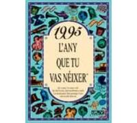 1995: L Any Que Tu Vas Neixer