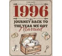 1996: Journey Back to the Year We Got Married: A nostalgic anniversary memory book for couples, reflections, prompts & puzzles