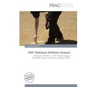 1997 Oakland Athletics Season: Oakland, Athletics, 1997 Major League Baseball season, American League West