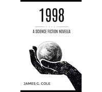 1998: A Science Fiction Novella