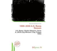 1999-2000 A.S. Roma Season: A.S. Roma, Stadio Olimpico, Serie A, UEFA Cup Winners' Cup, Coppa Italia