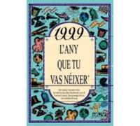 1999 L Any Que Tu Vas Neixer
