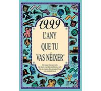 1999 L'ANY QUE TU VAS NÉIXER. Un regal original per a qui fa 27 anys el 2026. Records i curiositats del seu any de naixement que desperten converses, somriures i anècdotes que emocionen.