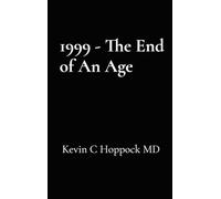 1999 - The End of An Age: The Hoppock Family on the Eve of a New Millennium: The Hoppock Family on the Eve of a New Millennium: The Hoppock Family on ... Hoppock Family on the eve of a new Mellinium