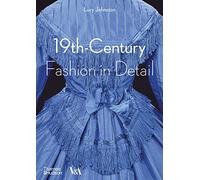19th-Century Fashion in Detail (Victoria and Albert Museum): 1800 - 1900
