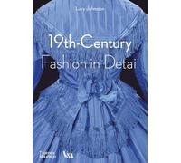 19th-Century Fashion in Detail (Victoria and Albert Museum): 1800 - 1900