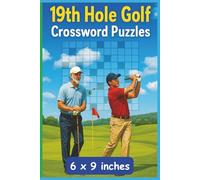 19th Hole Golf Crossword Puzzles: An engaging and entertaining crossword puzzle book packed with golf terms, gear, iconic players, and fun trivia for every golf fan. (All Things Sports)