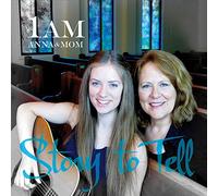 1Am Anna & Mom - Story to Tell
