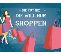 1art1 Shopping Póster Die Tut Nix, Die Will Nur Shoppen Cartel 50x40 cm