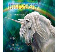 1art1 Unicornios Póster Unicorns Are Awesome, I Am Awesome, Therefore I Am A Unicorn Póster Impresión Artística 100x100 cm