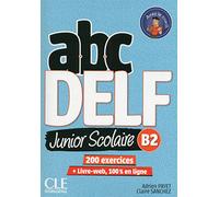 1BC DELF JUNIOR SCOLAIRE B2 200 EXERCICES (CLE)