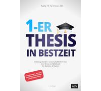 1er Thesis in Bestzeit: Anleitung für deine wissenschaftliche Arbeit ohne Stress und Zeitdruck! (für Bachelor & Master) + Formulierungen, Vorlagen, Checklisten, KI-Anleitungen & 1er Beispielarbeiten