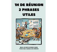 1h de réunion, 2 phrases utiles: Carnet de notes pour Employés de bureau et manager - 6 x 9 pouces (15,24 x 22,86 cm), 100 pages, 25 lignes fines par page