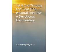 1st & 2nd Timothy and Titus (The Pastoral Epistles): A Devotional Commentary