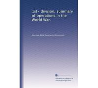 1st- division, summary of operations in the World War.: Volume 3