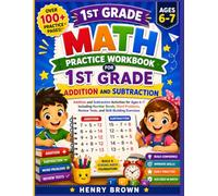 1st Grade Math Practice Workbook: Addition and Subtraction Activities for Ages 6-7 Including Number Bonds, Word Problems, Review Tests, and Skill-Building Exercises (Bright Start Learning Adventures)