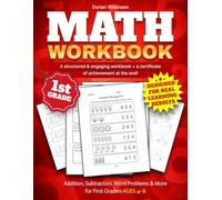 1st Grade Math Workbook: Addition, Subtraction, Word Problems & More for First Graders Ages 4-8